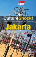 CultureShock! Jakarta - Derek Bacon, Terry Collins