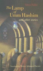 The Lamp of Umm Hashim and Other Stories - Yahya Hakki, يحيى حقي