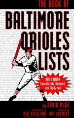 The Book of Baltimore Orioles Lists - David Pugh, Mike Ricigliano, Dan Rodricks