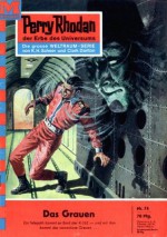 Perry Rhodan 74: Das Grauen (Heftroman): Perry Rhodan-Zyklus "Atlan und Arkon" (Perry Rhodan-Erstauflage) (German Edition) - William Voltz