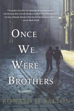 Once We Were Brothers by Ronald H. Balson (2013-10-08) - Ronald H. Balson