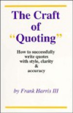 The Craft of Quoting: How to successfully write quotes with style, clarity and accuracy - Frank Harris III