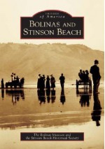 Bolinas and Stinson Beach - The Bolinas Museum, Staff of the Bolinas Museum and Stinson Beach, Phil Frank, The Stinson Beach Historical Society, Staff of the The Stinson Beach Historical Society