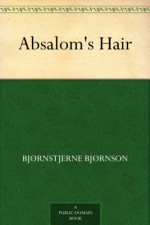 Absalom's Hair - Bjørnstjerne Bjørnson