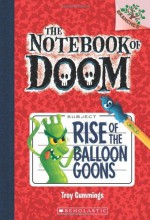 Rise of the Balloon Goons (Notebook of Doom) by Troy Cummings (25-Jun-2013) Paperback - Troy Cummings