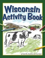 Wisconsin Activity Book - Paula Ellis, Anna Kaiser