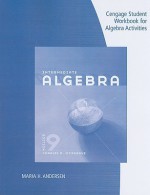 Intermediate Algebra: Cengage Student Workbook for Algebra Activities - Maria H. Andersen