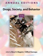 Annual Editions: Drugs, Society, and Behavior 13/14 Annual Editions: Drugs, Society, and Behavior 13/14 - Mary Maguire, Clifford Garoupa