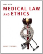 Medical Law and Ethics, 4/e - Bonnie F. Fremgen