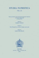 Studia Patristica. Vol. LX - Papers Presented at the Sixteenth International Conference on Patristic Studies Held in Oxford 2011 (New Perspectives on Late Antique Spectacula, #8) - K. Schlapbach, M. Vinzent