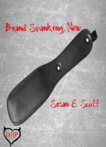 Brand Spanking New - Susan E. Scott