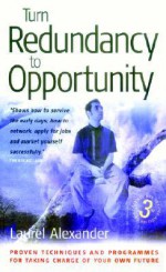 Turn Redundancy to Opportunity - Laurel Alexander