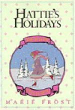 Hattie's Holidays - Marie Frost