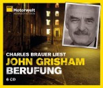 Berufung: ADAC Motorwelt Hörbuch-Edition - John Grisham, Charles Brauer