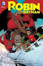 ROBIN: SON OF BATMAN VOL. 1: YEAR OF BLOOD - Patrick Gleason