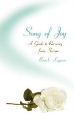 Song of Joy: A Guide to Recovery from Sorrow - Brenda Layman