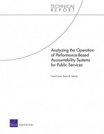 Analyzing the Operation of Performance-Based Accountability Systems for Public Services - Frank Camm, Brian M. Stecher