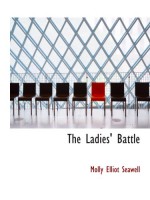 The Ladies' Battle - Molly Elliot Seawell