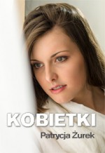 Kobietki - Patrycja Żurek