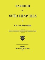 Handbuch Des Schachspiels Von P. R. Von Bilguer - Paul Rudolf Von Bilguer, Sam Sloan, Paul Rudolf Bilguer, Paul Rudolf Von Bilguer