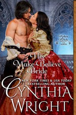 His Make-Believe Bride (Rakes & Rebels: The Raveneau Family Book 5) - Cynthia Wright