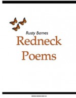 Redneck Poems - Rusty Barnes