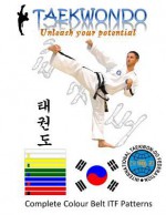 Taekwondo: Unleash Your Potential - Stuart Dutton, Ian Kirkpatrick