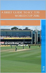 A brief guide to ICC T20 World Cup 2016 (Cricketation) - Raj