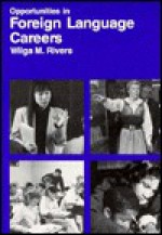 Opportunities in Foreign Language Careers - Wilga M. Rivers, C. Edward Scebold