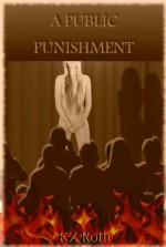 A Public Punishment - KZ Roth