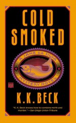 Cold Smoked - K.K. Beck