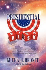 Presidential Risk - Michael Bronte