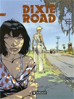 Dixie Road 1 (Dixie road, #1) - Jean Dufaux, Labiano