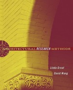 Architectural Research Methods - Linda Groat, David Wang