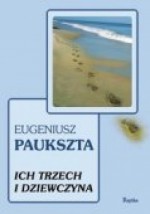 Ich trzech i dziewczyna - Eugeniusz Paukszta