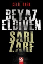 Beyaz Eldiven Sarı Zarf - Celil Oker