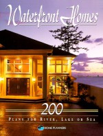 Waterfront Homes: 200 Plans for River, Lake or Sea - Home Planners, Home Planners Inc.