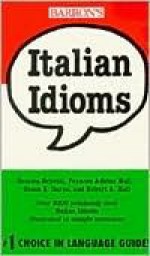 Italian Idioms - Daniela Gobetti, Robert A. Hall Jr., Frances Adkins Hall