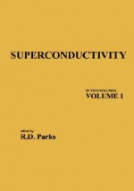 Superconductivity: Part 1 (in Two Parts) - Parks