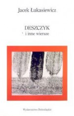 Deszczyk i inne wiersze - Jacek Łukasiewicz