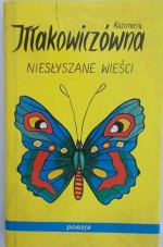 Niesłyszane wieści - Kazimiera Iłłakowiczówna