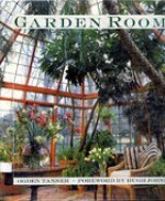 Garden Rooms: Greenhouse, Sunroom and Solarium Design - Ogden Tanner