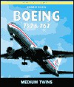 Boeing 757 & 767: The Medium Twins (Osprey Civil Aircraft) - Robbie Shaw