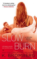 Slow Burn - K. Bromberg