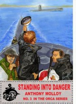 Standing into Danger (Special Force Orca) - Anthony Molloy, Paul Scott