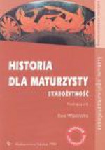 Historia dla maturzysty Starożytność Podręcznik - Ewa Wipszycka