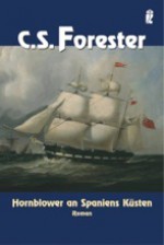 Hornblower an Spaniens Küsten - Cecil S Forester