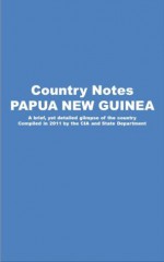 Country Notes PAPUA NEW GUINEA - State Department, CIA