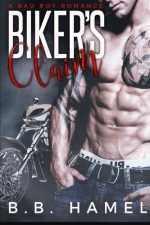 Biker's Claim: A Bad Boy Romance (Demons MC) - B. B. Hamel