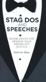 Stag DOS and Speeches. Dominic Bliss - Dominic Bliss